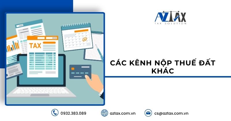 Các kênh nộp thuế đất khác