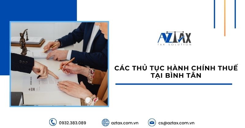 Các thủ tục hành chính thuế tại Bình Tân
