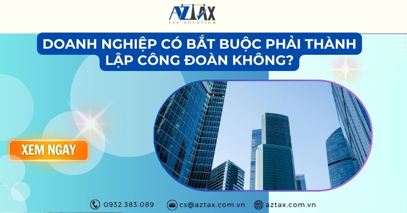 Doanh nghiệp có bắt buộc phải thành lập công đoàn không?