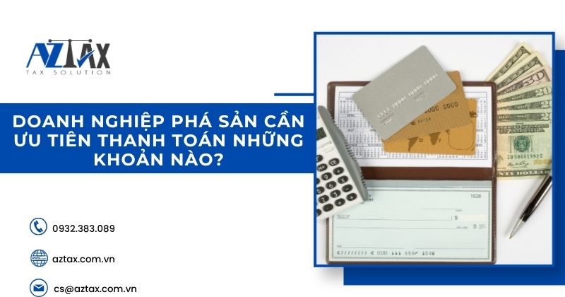Doanh nghiệp phá sản cần ưu tiên thanh toán những khoản nào?