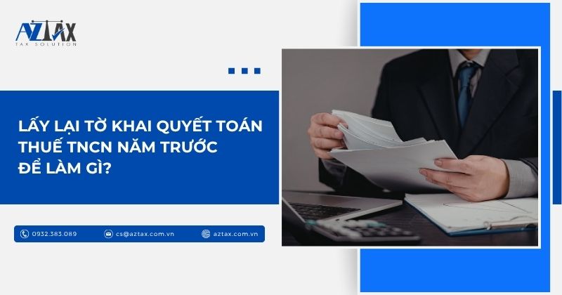 Lấy lại tờ khai quyết toán thuế TNCN năm trước để làm gì?