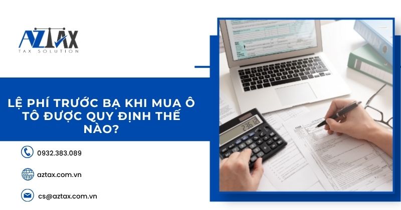 Lệ phí trước bạ khi mua ô tô được quy định thế nào?