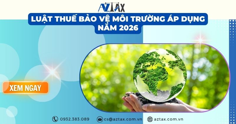 Luật thuế bảo vệ môi trường áp dụng năm 2026
