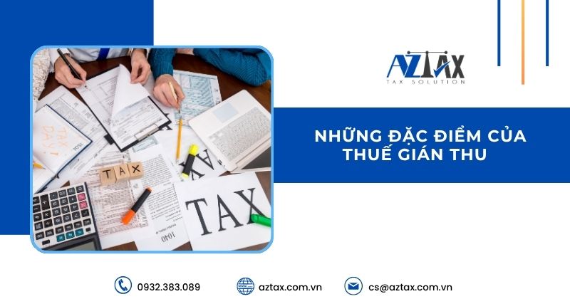 Những đặc điểm của thuế gián thu