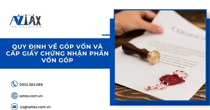 Quy định về góp vốn và cấp giấy chứng nhận phần vốn góp