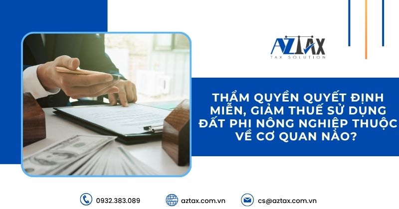 Thẩm quyền quyết định miễn, giảm thuế sử dụng đất phi nông nghiệp thuộc về cơ quan nào?