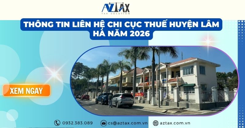 Thông tin liên hệ Chi Cục Thuế Huyện Lâm Hà năm 2026