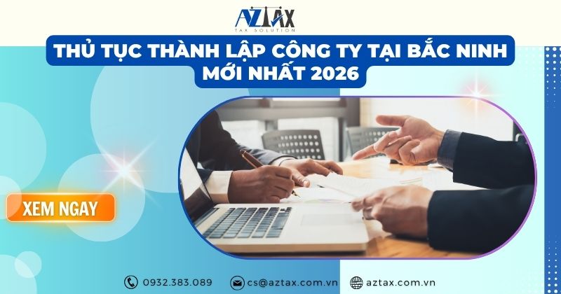 Thủ tục thành lập công ty tại Bắc Ninh mới nhất 2026