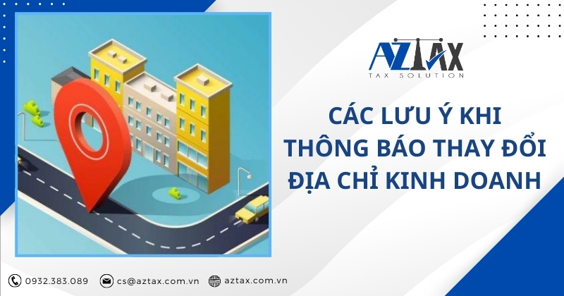Các lưu ý khi thông báo thay đổi địa chỉ kinh doanh