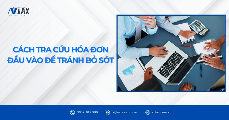 Cách tra cứu hóa đơn đầu vào để tránh bỏ sót
