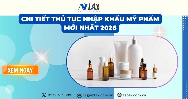 Chi tiết thủ tục nhập khẩu mỹ phẩm mới nhất 2026