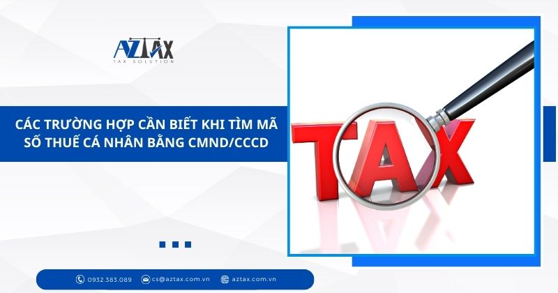 Các trường hợp cần biết khi tìm mã số thuế cá nhân bằng CMND/CCCD