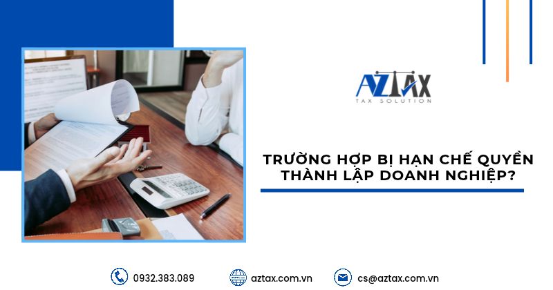 Trường hợp bị hạn chế quyền thành lập doanh nghiệp?