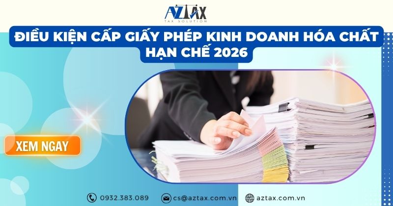 Điều kiện cấp Giấy phép kinh doanh hóa chất hạn chế 2026
