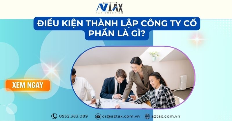 Điều kiện thành lập công ty cổ phần là gì?