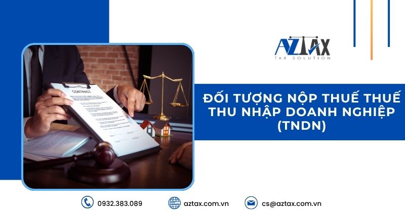 Đối tượng nộp thuế thuế thu nhập doanh nghiệp (TNDN)