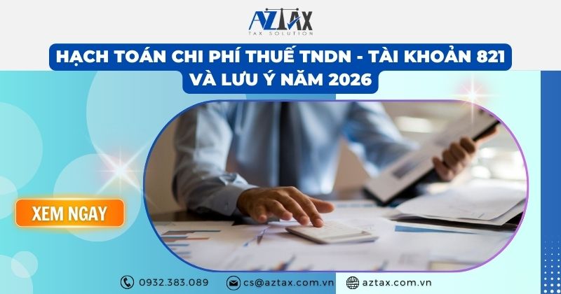 Hạch toán chi phí thuế TNDN - Tài khoản 821 và lưu ý năm 2026