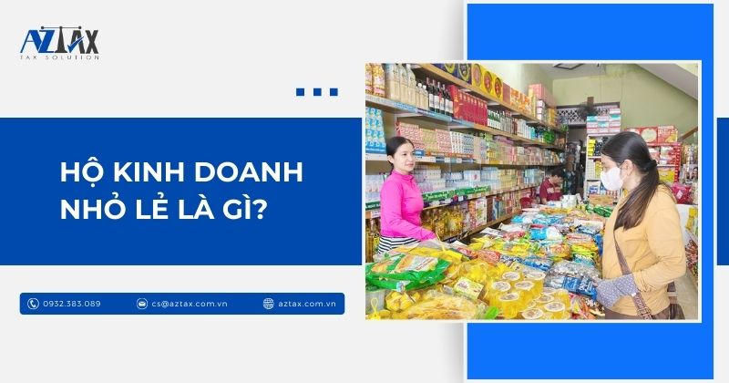 Hộ kinh doanh nhỏ lẻ là gì?