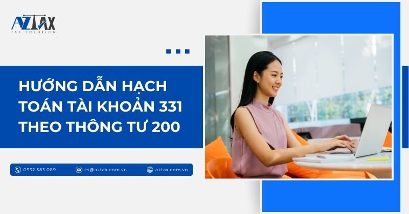 Hướng dẫn hạch toán tài khoản 331 theo Thông tư 200