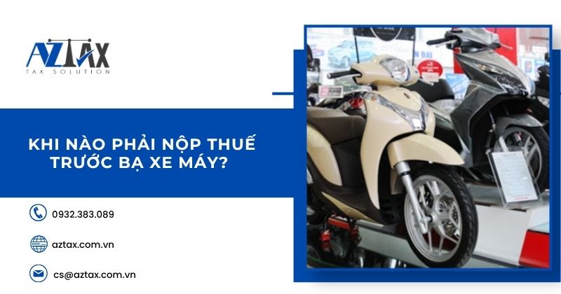Khi nào phải nộp thuế trước bạ xe máy?