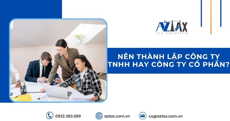 Nên thành lập công ty TNHH hay công ty cổ phần?