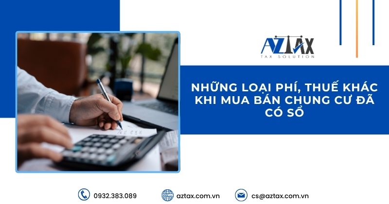 Những loại phí, thuế khác khi mua bán chung cư đã có sổ