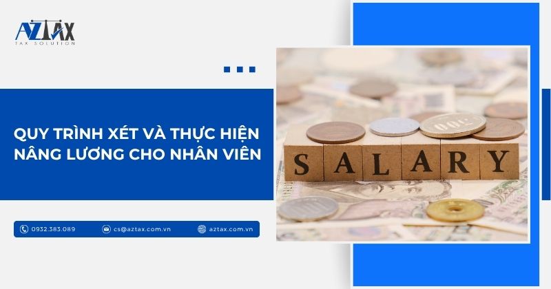 Quy trình xét và thực hiện nâng lương cho nhân viên