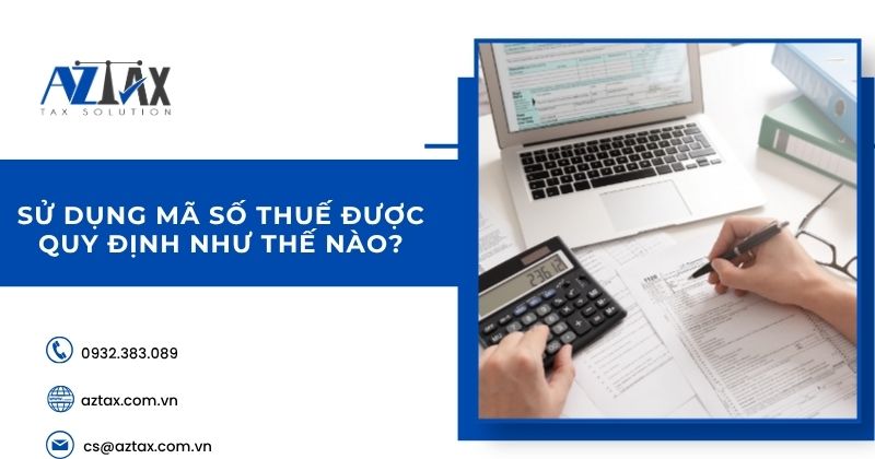 Sử dụng mã số thuế được quy định như thế nào?