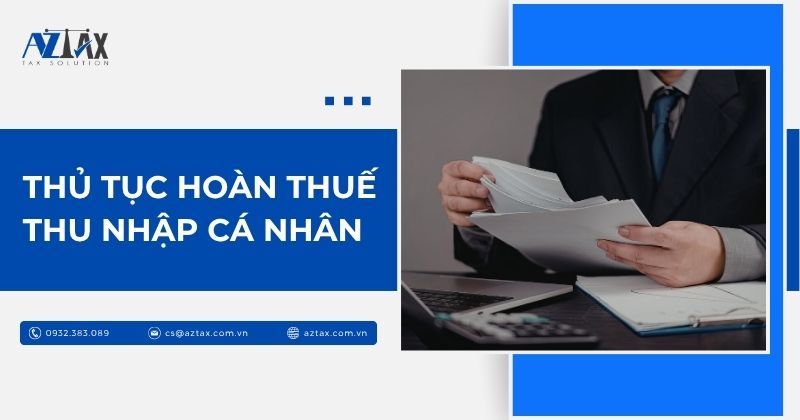 Thủ tục hoàn thuế thu nhập cá nhân