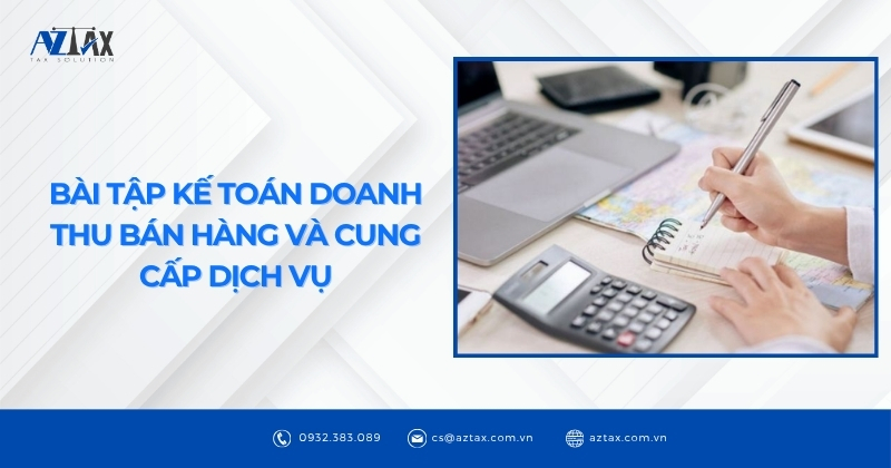 Bài tập kế toán doanh thu bán hàng và cung cấp dịch vụ