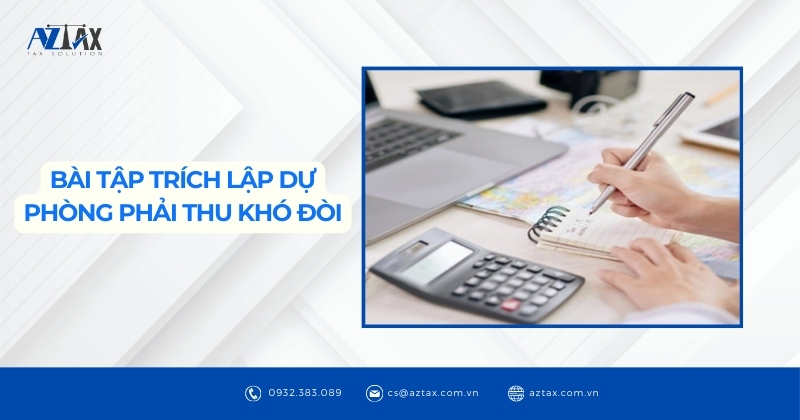 Bài tập trích lập dự phòng phải thu khó đòi