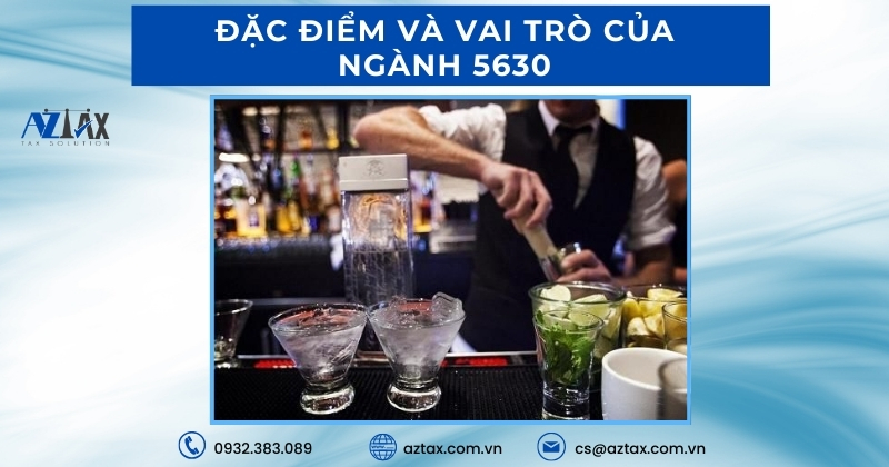 Đặc điểm và vai trò của ngành 5630