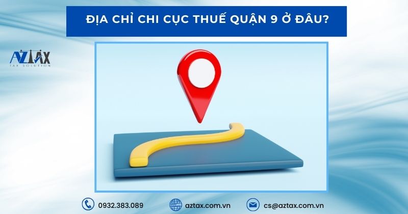 Địa chỉ chi cục thuế quận 9 ở đâu?