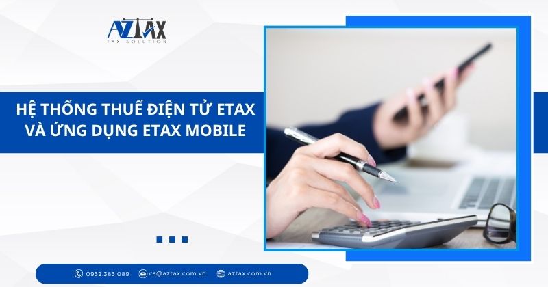 Hệ thống thuế điện tử eTax và ứng dụng eTax Mobile