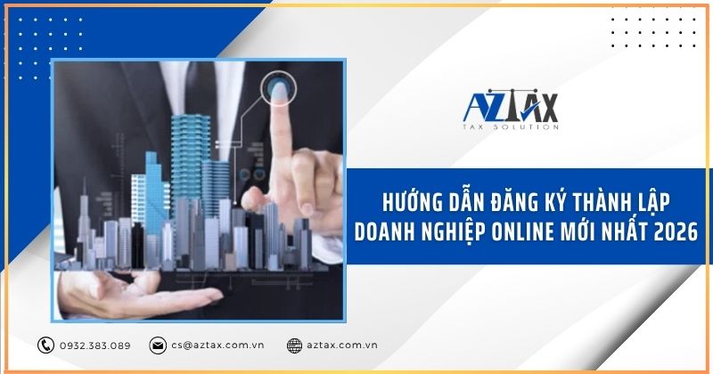 Hướng dẫn thủ tục đăng ký thành lập doanh nghiệp online mới nhất 2026