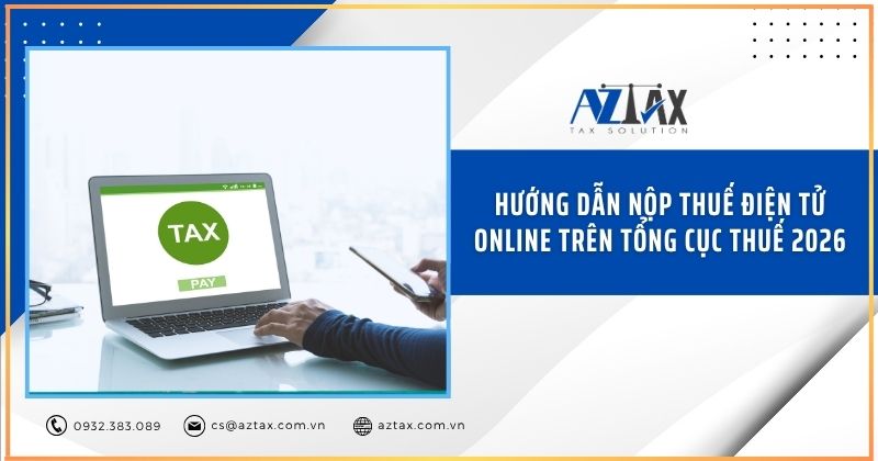 Hướng dẫn nộp thuế điện tử Online mới nhất 2026