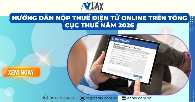 Hướng dẫn nộp thuế điện tử online trên Tổng cục Thuế năm 2026