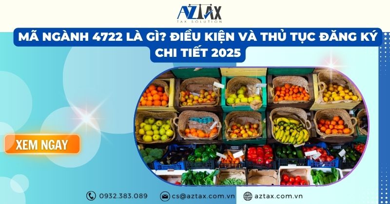 Mã ngành 4722 là gì? Điều kiện và thủ tục đăng ký chi tiết 2025