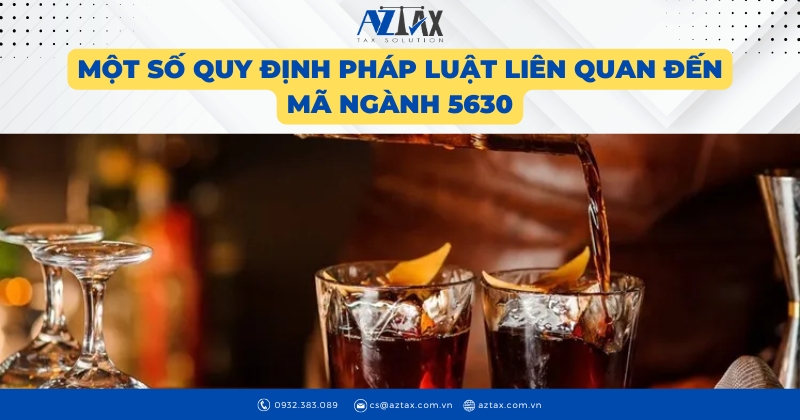 Một số quy định pháp luật liên quan đến mã ngành 5630