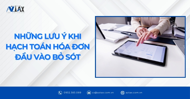 Những lưu ý khi hạch toán hóa đơn đầu vào bỏ sót