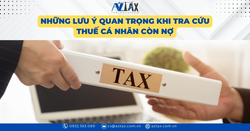Những lưu ý quan trọng khi tra cứu thuế cá nhân còn nợ