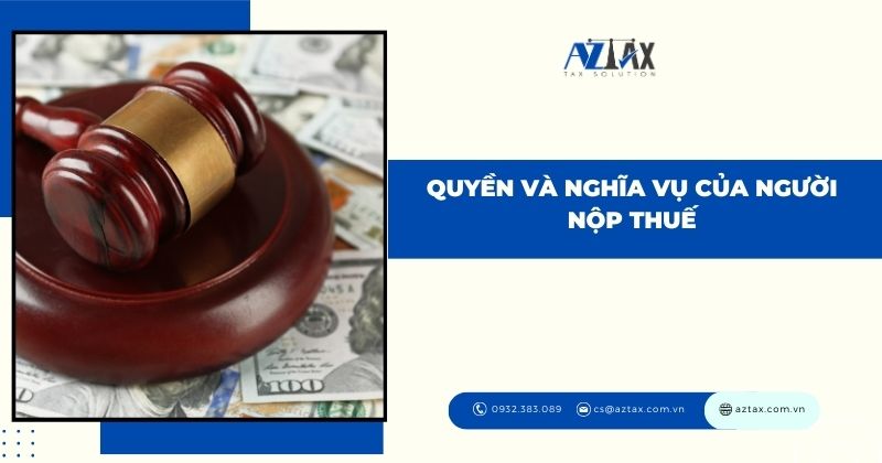 Quyền và nghĩa vụ của người nộp thuế