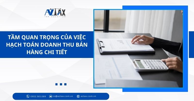 Tầm quan trọng của việc hạch toán doanh thu bán hàng chi tiết