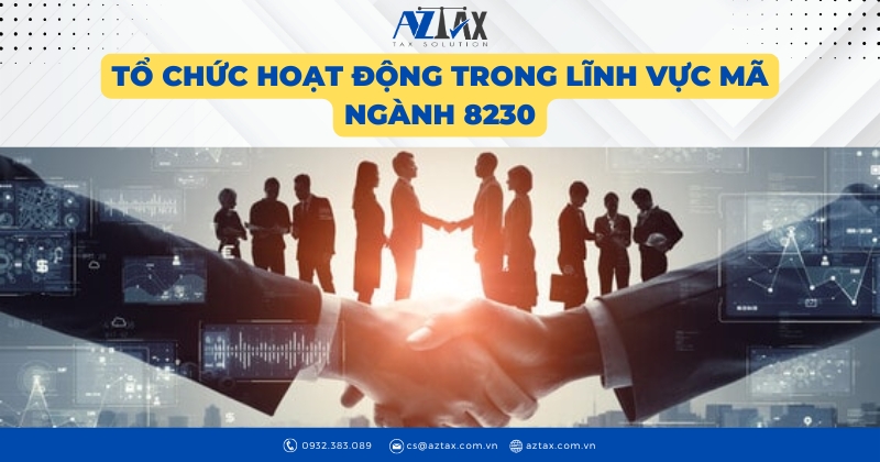 Tổ chức hoạt động trong lĩnh vực Mã ngành 8230