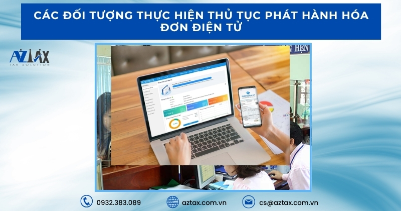 Các đối tượng thực hiện thủ tục phát hành hóa đơn điện tử