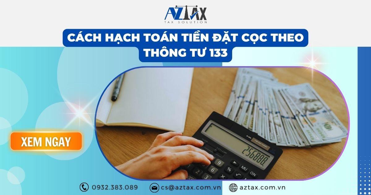 Cách hạch toán tiền đặt cọc theo Thông tư 133