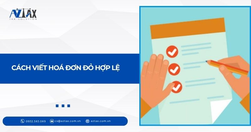Cách viết hoá đơn đỏ hợp lệ