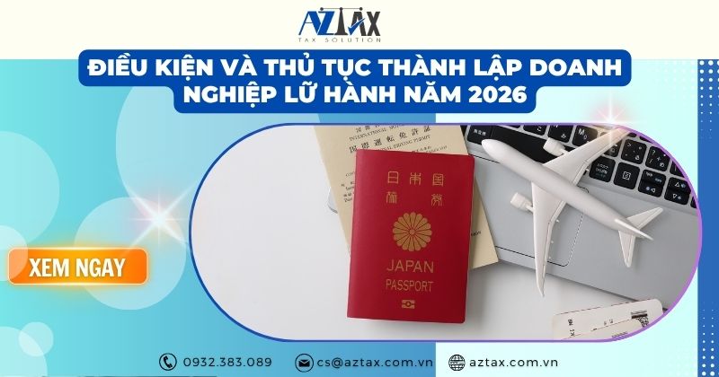 Điều kiện và thủ tục thành lập doanh nghiệp lữ hành năm 2026