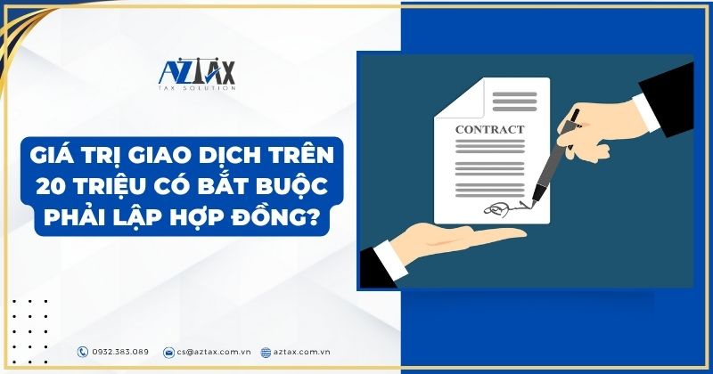 Giá trị giao dịch trên 20 triệu có bắt buộc phải lập hợp đồng?