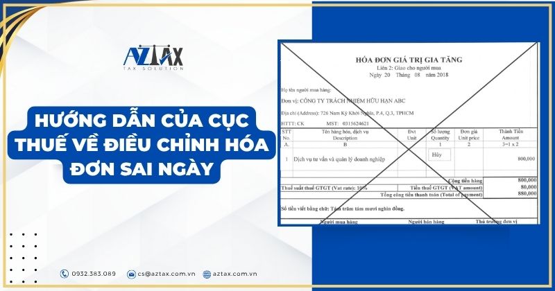 Hướng dẫn của cục Thuế về điều chỉnh hóa đơn sai ngày